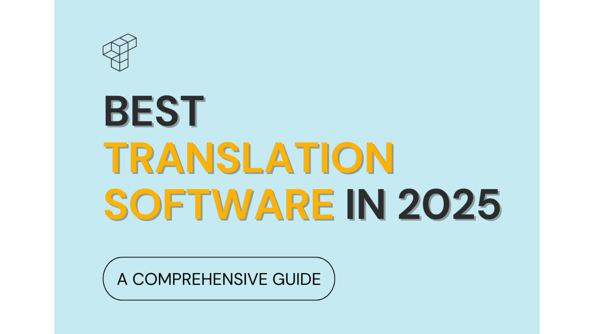 The Best Translation Software in 2025: Compare 33 Tools by Features, Pricing, and Use Case
